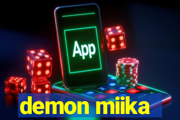 demon miika